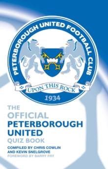 The Official Peterborough United Quiz Book