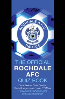 The Official Rochdale AFC Quiz Book