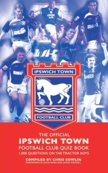 The Official Ipswich Town Football Club Quiz Book