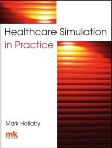 Healthcare Simulation in Practice