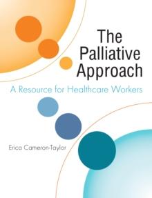 The Palliative Approach : A Resource for Healthcare Workers