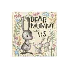 Dear Mummy Love From Us : A gift book for children to give to their mother