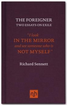 The Foreigner : Two Essays on Exile