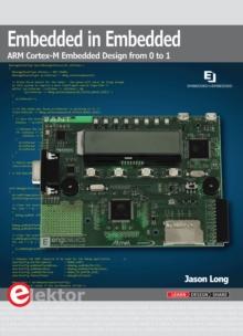 Embedded in Embedded : ARM Cortex-M Embedded Design from 0 to 1