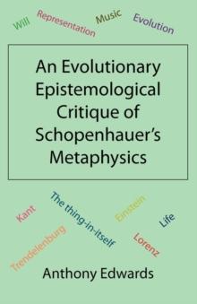 An Evolutionary Epistemological Critique of Schopenhauer's Metaphysics