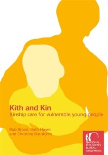 Kith and Kin : Kinship care for vulnerable young people