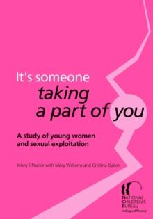 It's someone taking a part of you : A study of young women and sexual exploitation