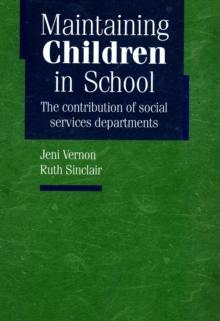 Maintaining Children in School : The contribution of social services departments