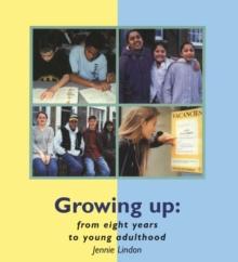 Growing Up : From eight years to young adulthood