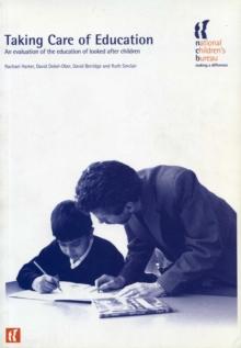 Taking Care of Education : An evaluation of the education of looked after children