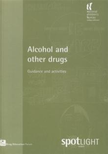 Alcohol and Other Drugs : Guidance and activities