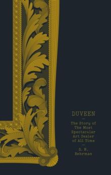 Duveen : The Story of the Most Spectacular Art Dealer of All Time