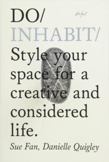 Do Inhabit : Style Your Space For A Creative And Considered Life