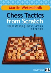 Chess Tactics from Scratch : Understanding Chess Tactics