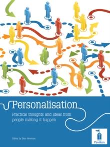 Personalisation : Practical thoughts and ideas from people making it happen