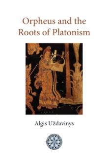 Orpheus and the Roots of Platonism