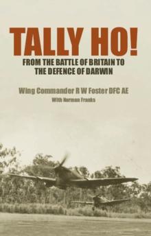 Tally Ho! : From the Battle of Britain to the Defence of Darwin