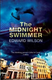 The Midnight Swimmer : A gripping Cold War espionage thriller by a former special forces officer