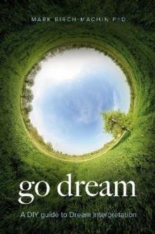 Go Dream : A DIY guide to Dream Interpretation