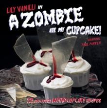 A Zombie Ate My Cupcake