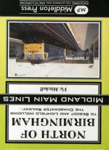 North of Birmingham : To Bescot and Litchfield Including the Chasewater Railway.