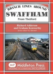 Branch Lines Around Swaffham : From Thetford