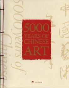 5000 Years of Chinese Art