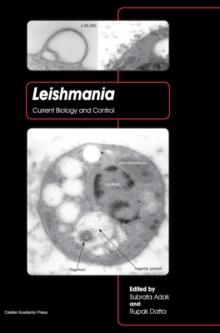 Leishmania : Current Biology and Control