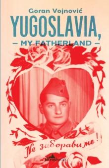 Yugoslavia, My Fatherland