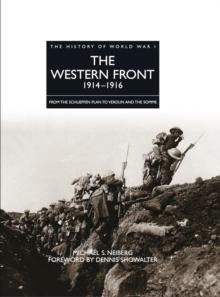 The Western Front 1914-1916 : From the Schlieffen Plan to Verdun and the Somme