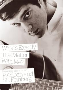 What's Exactly The Matter With Me? : Memoirs of a life in music