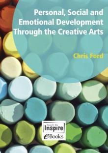 Personal, Social and Emotional Development Through the Creative Arts