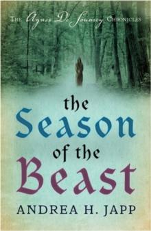 The Season of the Beast : The First Agnes De Souarcy Mystery