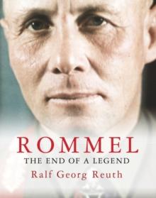 Rommel : The End of a Legend