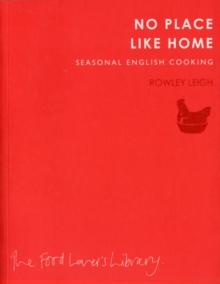 No Place Like Home : Seasonal English Cooking