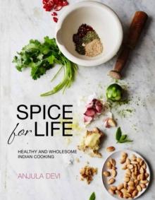 Spice for Life : Healthy and Wholesome Indian Cooking