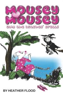 Mousey Mousey and the Witches' Spells