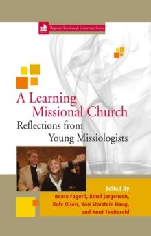 A Learning Missional Church : Reflections from Young Missiologists 11