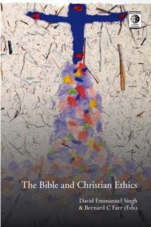 The Bible and Christian Ethics