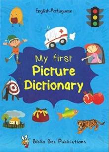 My First Picture Dictionary English-Portuguese: Over 1000 Words