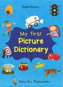 My First Picture Dictionary English-Russian : Over 1000 Words (2016)