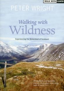 Walking with Wildness : Experiencing the Watershed of Scotland