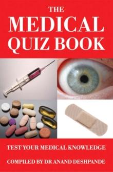 The Medical Quiz Book : Test Your Medical Knowledge