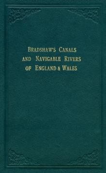 Bradshaws Canals and Navigable Rivers : of England and Wales