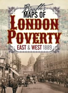 Booths Maps of London Poverty, 1889 : East & West London