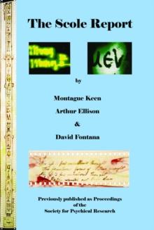 The Scole Report : An account of an investigation into the Genuineness of a range of Physical Phenomena associated with a Mediumistic Group in Norfolk, England