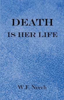 Death is Her Life