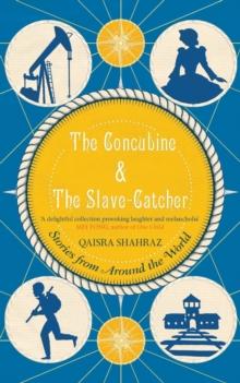 The Concubine and the Slave-Catcher : Stories From Around The World