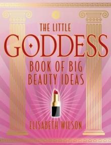 Little Goddess Book of Big Beauty Ideas