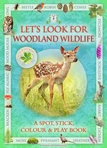 Let's Look for Woodland Wildlife